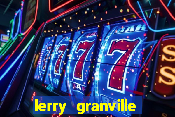 lerry granville reclame aqui